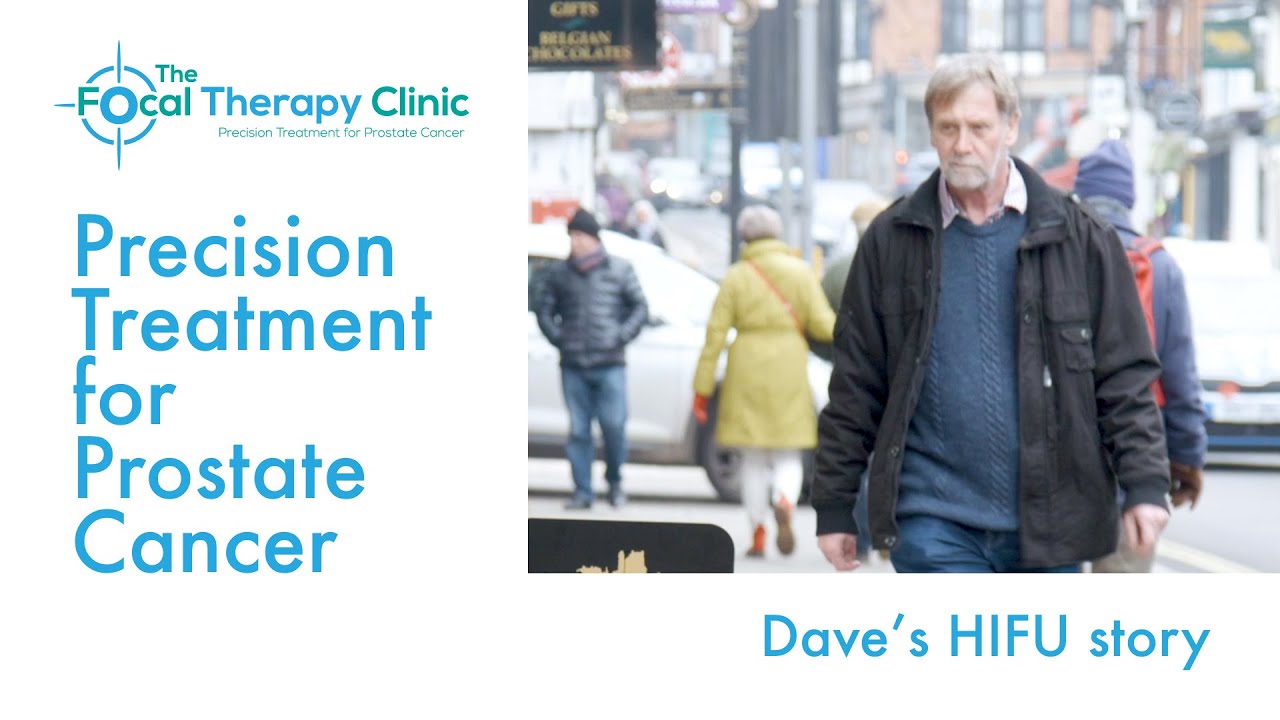 Dave's Story Of His HIFU Focal Therapy Treatment For Prostate Cancer ...