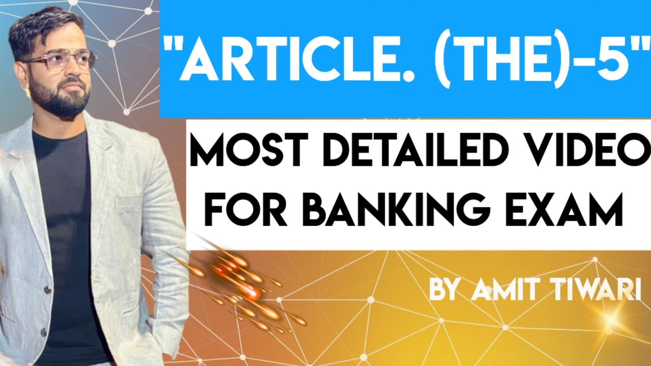 ARTICLE(THE)-5 !! DETAILED EXPLANATION FOR BANKING EXAMS..