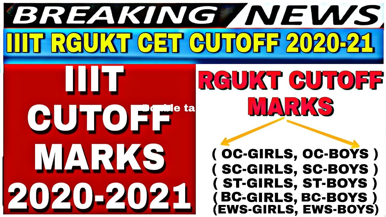 IIIT CUTOFF MARKS _ RGUKT CET CUTOFF MARKS _ CASTE WISE IIIT RGUKT CUTOFF LIST _ SC, ST, OC, BC, EWS