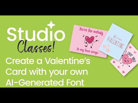 Studio Tutorial: Create a Valentine's Card with Your Custom AI Generated Font! ?