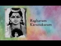 Soothing devotional song  lord rama  raghavam karunakaram