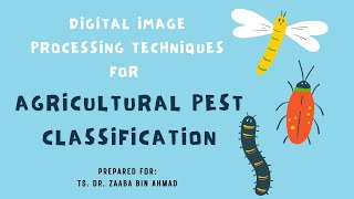 CSC566 - DIGITAL IMAGE PROCESSING TECHNIQUES FOR AGRICULTURAL PEST CLASSIFICATION