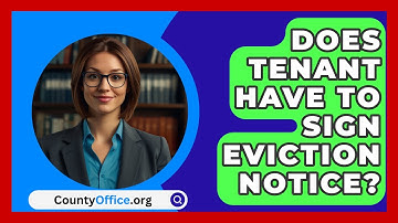 Does Tenant Have To Sign Eviction Notice? - CountyOffice.org