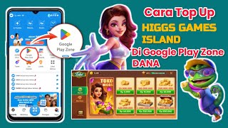 How to Top Up Higgs Games Island on Google Play Zone DANA