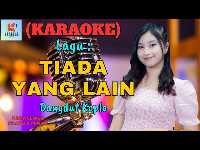 Tiada Yang Lain Karaoke | Karaoke Dangdut Official | Cover PA 600 class=