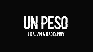 Un Peso - Bad Bunny Ft J Balvin x Marciano Cantero (Lyric Video)