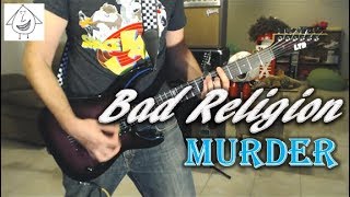 Bad Religion - Murder - Guitar Cover (Tab in description!)