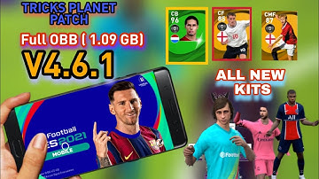 PES 2021 MOD SPECIAL PATCH FOR PES 2020 MOBILE V4.6.1 |FULLY LICENSED,SPECIAL KIT (OBB)TRICKS PLANET