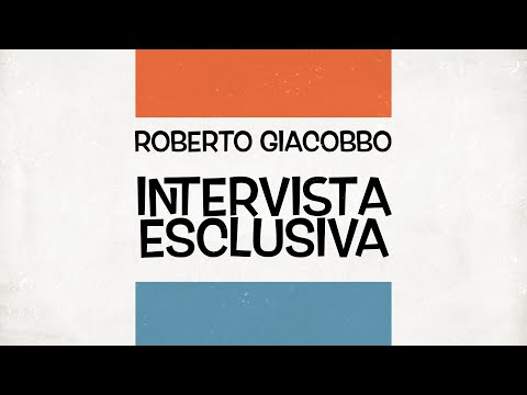 GIACOBBO ROBERTO - INTERVISTA ESCLUSIVA
