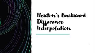 Newton's Backward Difference Interpolation with solved Examples- Numerical Computing
