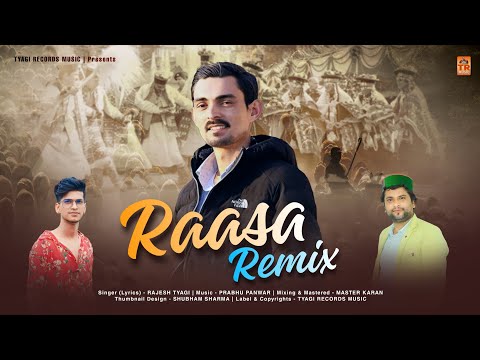 Raasa remix // Singer Rajesh Tyagi //Music Prabhu panwar master Karan // TR Music