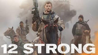 12 Strong(2018) - Chris Hemsworth, Elsa Pataky || Full Action Movie Facts and Review