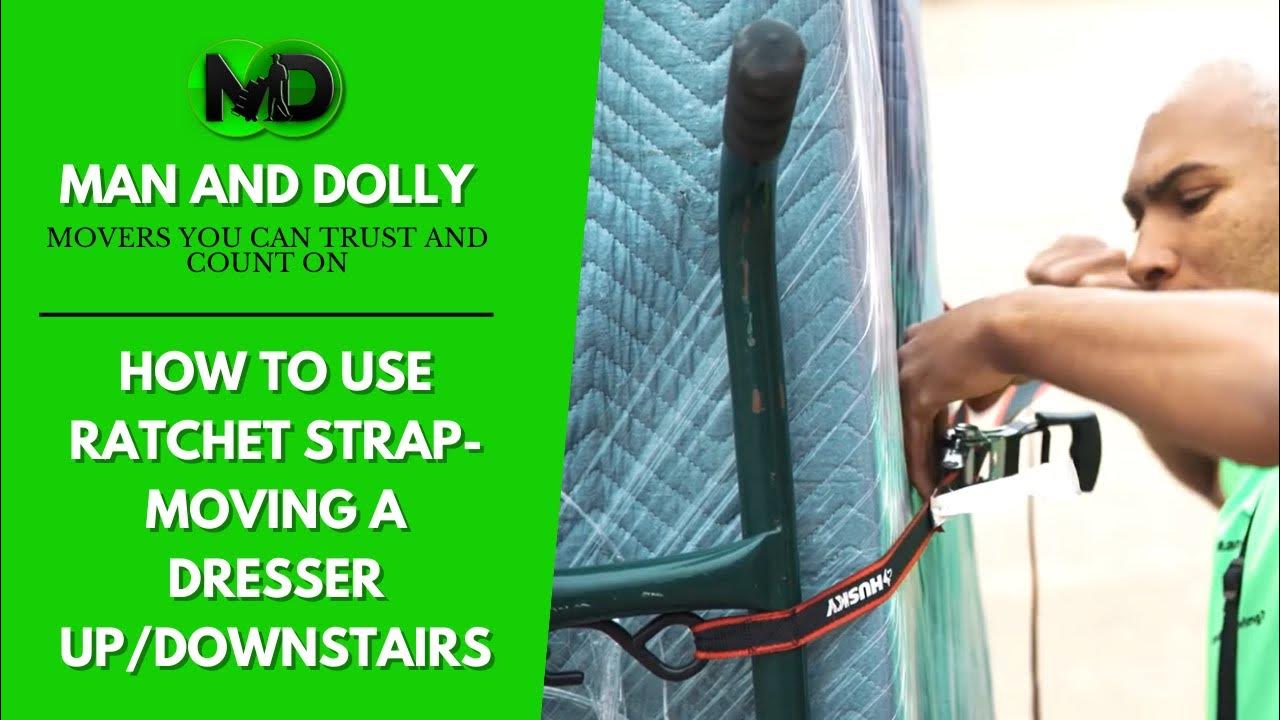 How to use Ratchet StrapMoving a Dresser up/downstairs YouTube