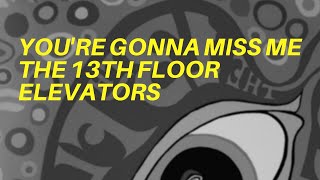 Vignette de la vidéo "You're Gonna Miss Me | 13th Floor Elevators | Guitar Lesson"