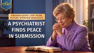 Kingdom Gospel Chat Room: Feature Interview Highlights | A Psychiatrist Finds Peace in Submission