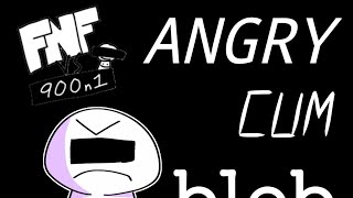 (SCRAPPED) Angry Cum Blob - EmeraldIsHere (vs 900n1 mod made by @900n1)