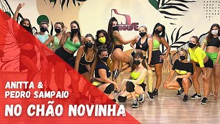 Anitta, PEDRO SAMPAIO - NO CHÃO NOVINHA | Coreografia & Dance Video Grupo My House