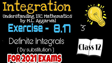 Exercise 8.17 | Integration (Definite Integrals )| Understanding ISC Mathematics | Class 12 | Part 3