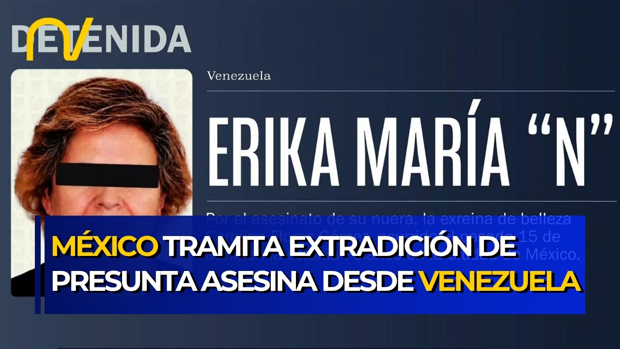 México tramita extradición de presunta asesina de Carolina Flores desde Venezuela