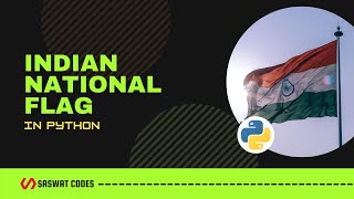 Indian Flag using Python | #HappyIndependenceDay | #SaswatCodes | SC01 screenshot 4