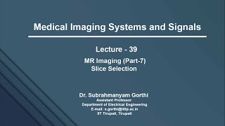 L39 MR Imaging Part 7   Slice Selection