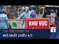 Cập nhật dịch Covid-19 hôm nay 4/2 | VTC1