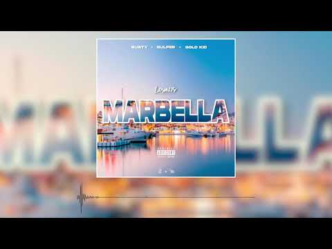 MARBELLA - Rusty Ft Bulper & Gold Kid - #LOYALTYGVNG