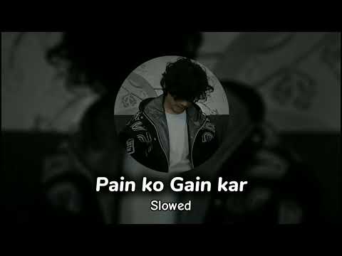 Pain Ko Gain Kar 𝘚𝘭𝘰𝘸𝘦𝘥 𝘷𝘦𝘳𝘴𝘪𝘰𝘯 By Naresh