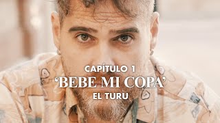 El Turu - Cap 1. Bebe Mi Copa Videoclip Oficial 2025