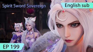 ENG SUB | Spirit Sword Sovereign [EP199] highlights