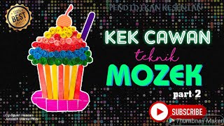 Warna-warni Kek Cawan | Pendidikan Kesenian SV Tahun 4 | Unit 2 : karya mozek (2)