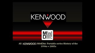 All KENWOOD Portable MiniDisc series history of the 1994+ 2005