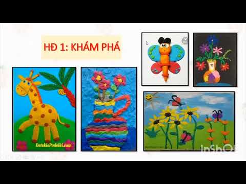 Tuần 19 - Mĩ Thuật - Bài: CHỦ ĐỀ 5: KHÉO TAY HAY LÀM Bài 2: Tranh đất nặn