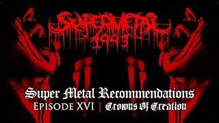 Super Metal Recommendation | Episode 16 - Crowns Of Creation