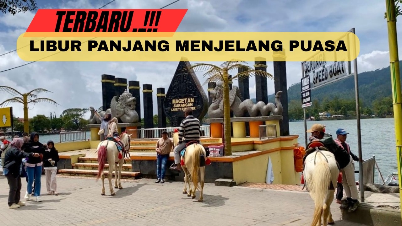 UPDATE..!!! JALAN JALAN KE SARANGAN|| Libur panjang menjelang bulan RAMADHAN ||