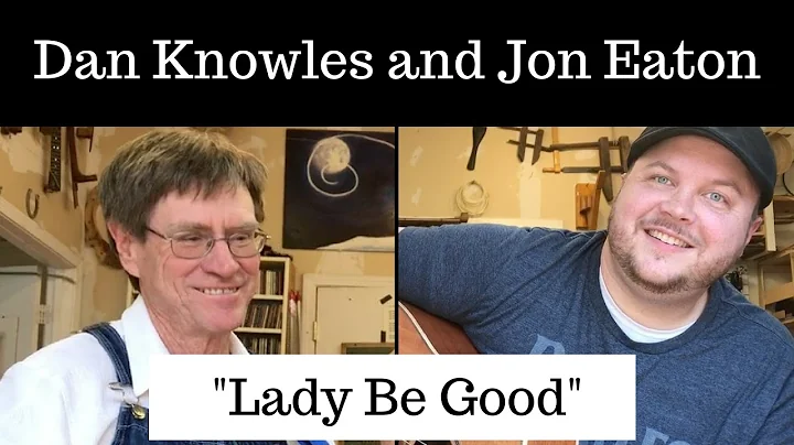 Dan Knowles and Jon Eaton perform "Lady Be Good"