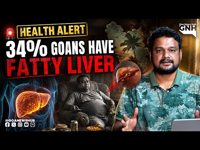 HEALTH ALERT : 34% GOANS HAVE FATTY LIVER