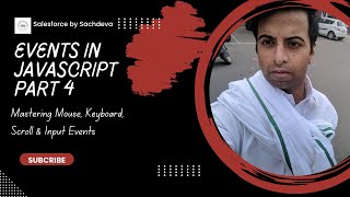 Events in Javascript Part 4 || Mastering Mouse, Keyboard, Scroll & Input Events