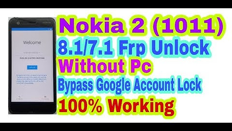 Nokia 2 (Ta-1011)8.1,7.1 Frp Unlock Without Pc||Bypass Google Account Lock 100%Working By Tech Babul