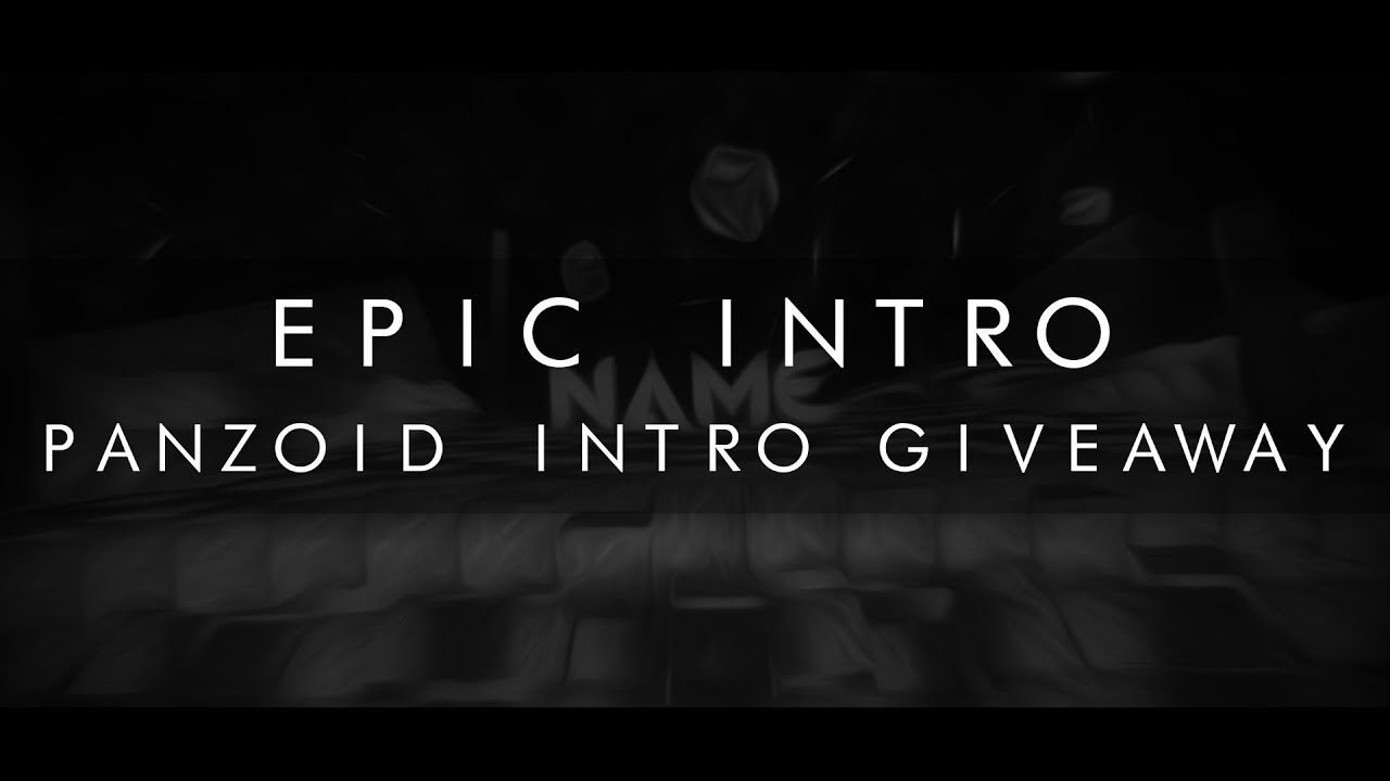 EPIC PANZOID INTRO GIVEAWAY | BY ME / END AT 30 LIKES ! 🔥🔥