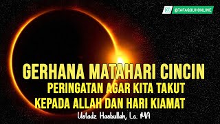 Khutbah Shalat Gerhana Matahari 26122019  Ustadz Hasbullah Lc Ma  Masjid Raya Annuur Riau