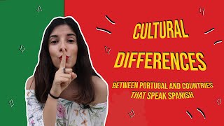 Cultural Differences Between Portugal And Countries Which Speak Spanish Portuguese Language 🇵🇹
