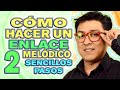 ENLACE MELÓDICO en 2 PASOS | Adán Ramírez