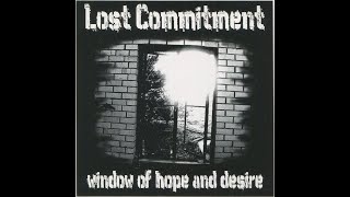 Lost Commitment - Window Of Hope And Desire (2008) (2nd Demo) Net Worth