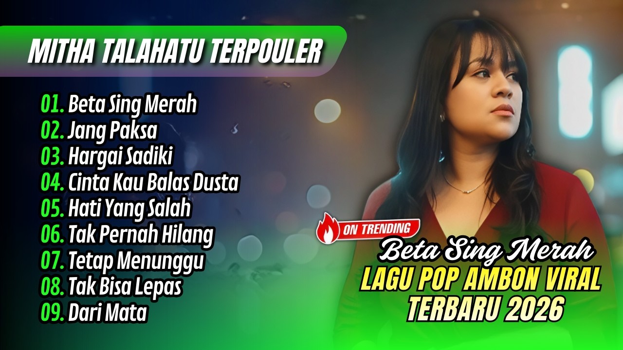 Mitha Talahatu - BETA SENG MARAH - JANG PAKSA - HARGAI SADIKI || LAGU TIMUR AMBON TERPOPULER 2026