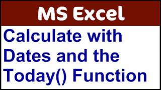 Calculate with Dates in Excel Using the Today() Function