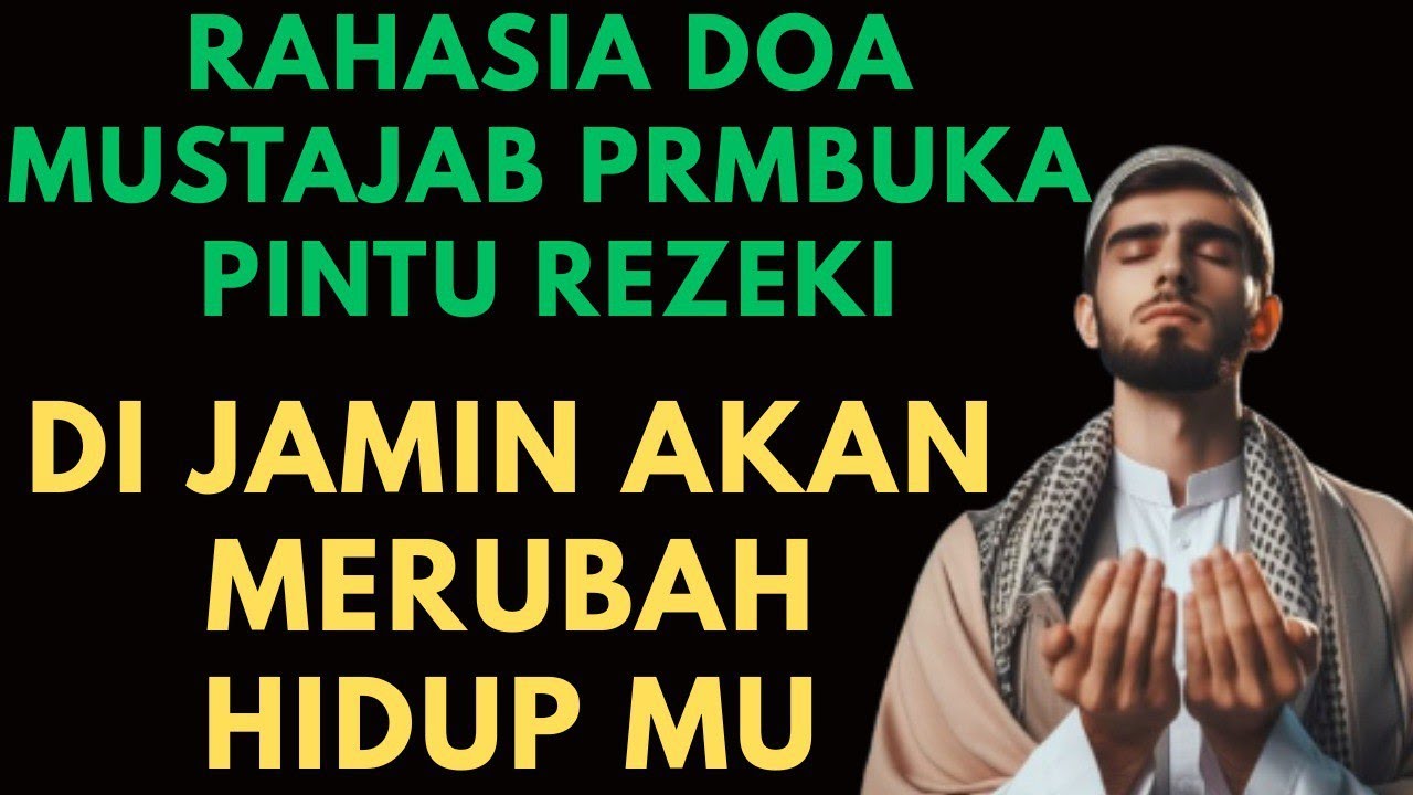 Rahasia Doa Mustajab Pembuka Pintu Rezeki | Dijamin Mengubah Hidupmu Jika Istiqomah 🤲✨