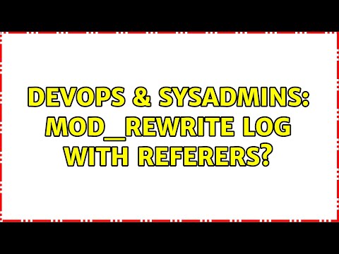 DevOps & SysAdmins: mod_rewrite log with referers?