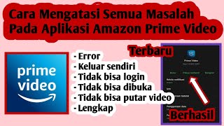 Cara Mengatasi Semua Masalah Pada Aplikasi Amazon Prime Video | Cara Atasi Amazon Prime Video