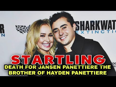 DEATH FOR JANSEN PANETTIERE THE BROTHER OF HAYDEN PANETTIERE – CELEBRITIES NEWS VIRAL TODAY